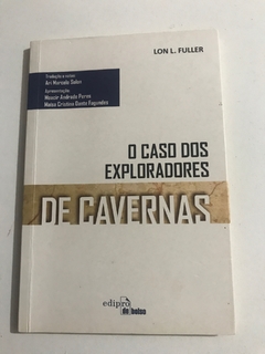 FULLER, Lon L. O caso dos exploradores de cavernas