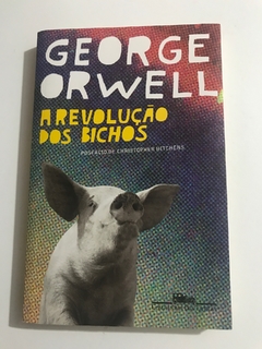 ORWELL, George. A revolução dos bichos