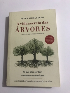 WOHLLEBEN, Peter. A vida secreta das árvores