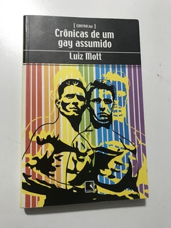 MOTT, Luiz. Crônicas de um gay assumido