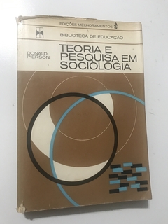 PIERSON, Donald. Teoria e pesquisa em Sociologia