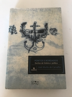 CARVALHO, José Murilo de. Pontos e Bordados.