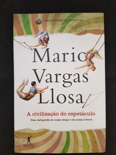 LLOSA, Mario Vargas. A civilização do espetáculo