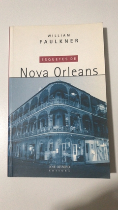 FAULKNER, William. Esquetes de Nova Orleans
