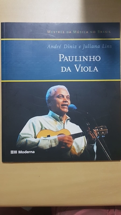 DINIZ, André; LINS, Juliana. Paulinho da Viola
