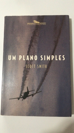 SMITH, Scott. Um plano simples
