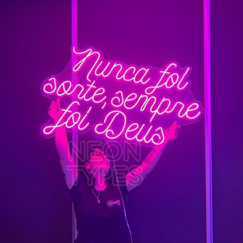 Luminária Neon Led Nunca foi sorte sempre foi Deus 95x62cm