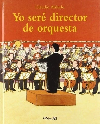 Yo seré director de orquesta