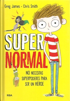 Supernormal, No necesitas superpoderes para ser un héroe