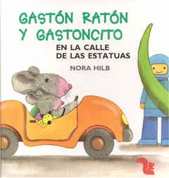 Gastón ratón y Gastoncito - En la calle de las estatuas