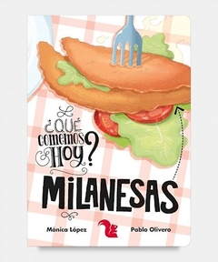 ¿Qué comemos hoy? Milanesas