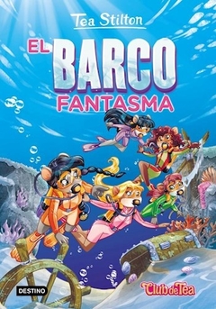 Tea Stilton 5. El barco fantasma