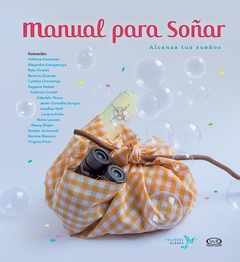 Manual para soñar. Alcanza tus sueños