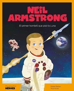 Neil Armstrong el primer hombre que pisó la luna