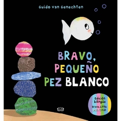 Bravo, Pequeño pez blanco