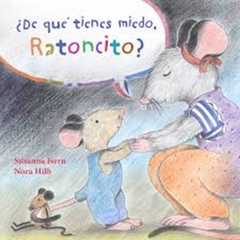 ¿De qué tienes miedo, ratoncito?