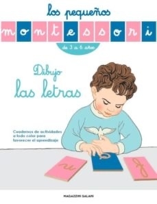 Los pequeños Montessori. Dibujo las letras