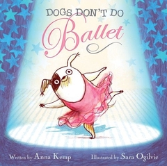 Dogs don't do ballet