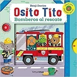 Osito Tito. Bomberos al rescate