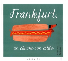 Frankfurt, un chucho con estilo