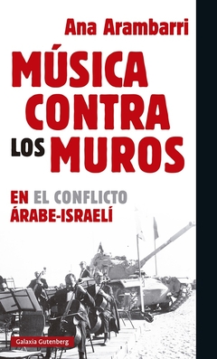 Música contra los muros en el conflicto Árabe-Israelí