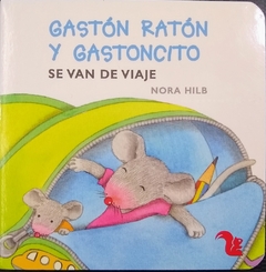 Gastón ratón y Gastoncito, se van de viaje