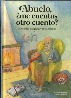 Abuelo, ¿me cuentas otro cuento? Historias mágicas y misteriosas