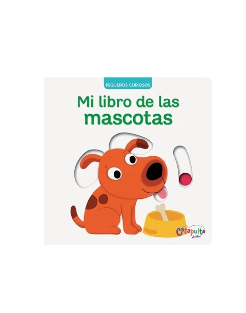 Mi libro de las mascotas. Pequeños curiosos