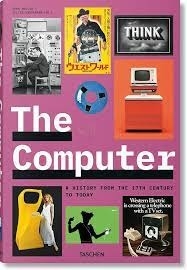 The Computer A History from the 17th Century to Today