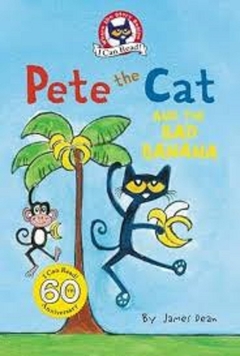 PETE THE CAT I CAN READ AND THE BAD BANANA