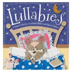 Lullabies A magical collection of soothing lullabies and classic rhymes