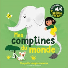 MES COMPTINES DU MONDE MES PETITS IMAGIERS SONORES