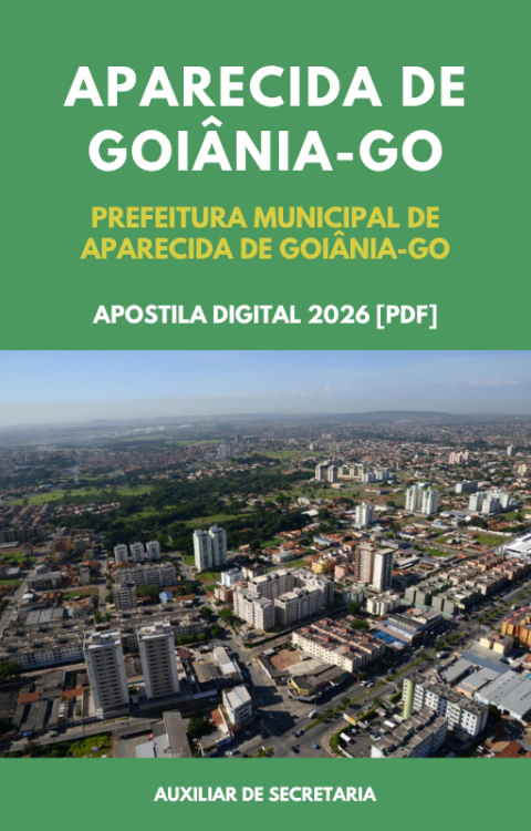 Apostila Auxiliar de Secretaria Prefeitura Municipal de Aparecida de Goiânia-GO 2026 (PDF)