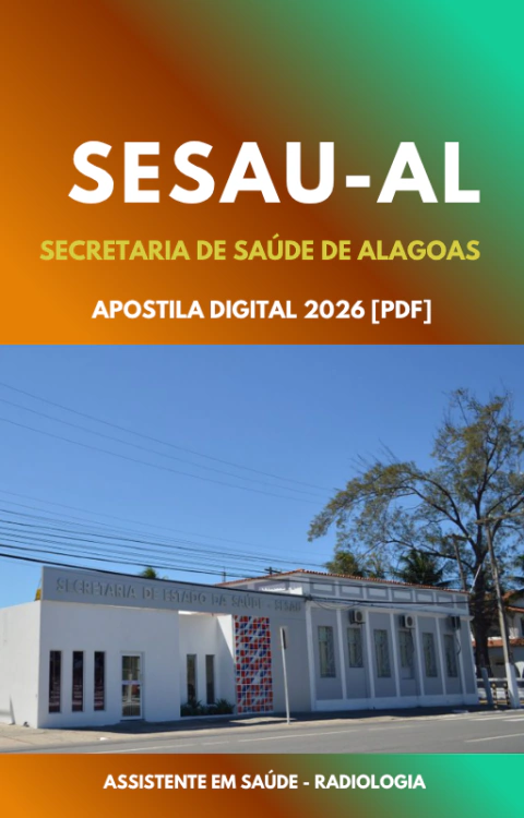 Apostila Assistente em Saúde - Radiologia Secretaria de Estado da Saúde de Alagoas SESAU-AL 2026 (PDF)