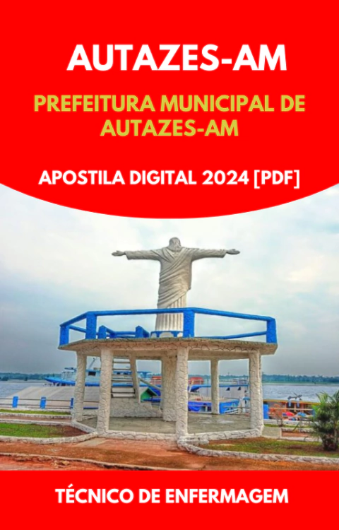 Apostila Técnico de Enfermagem Prefeitura Municipal de Autazes-AM 2024 ( PDF )