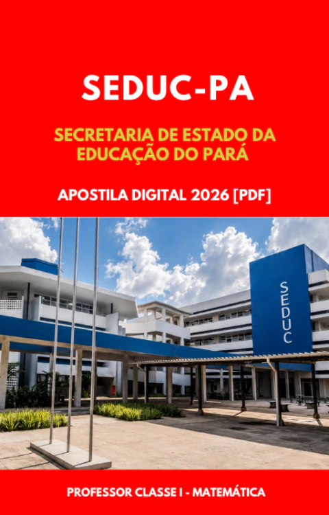Apostila Professor Classe I - Matemática Secretaria de Estado de Educação do Pará SEDUC-PA 2026 (PDF)