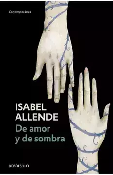 DE AMOR Y DE SOMBRA. ISABEL ALLENDE