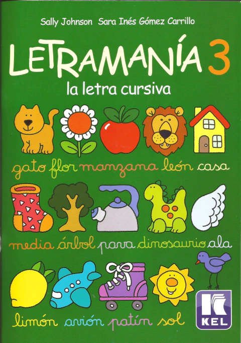 LETRAMANIA 3. LA LETRA CURSIVA. SALLY JOHNSON / SARA INÉS GÓMEZ CARRILLO