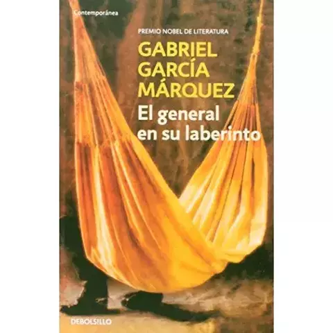 EL GENERAL EN SU LABERINTO. GABRIEL GARCÍA MÁRQUEZ