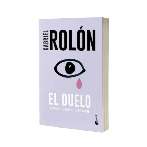 EL DUELO (CUANDO EL DOLOR SE HACE CARNE). GABRIEL ROLÓN - comprar online
