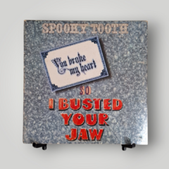 Spooky Tooth - You Broke my Heart So I Busted your Jaw