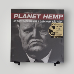 Planet Hemp - Os Cães Ladram Mas a Caravana Não Para