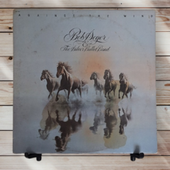 Bob Seger & The Silver Bullets Band - Against the Wind