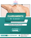 CLAREAMENTO A LASER PARA REGIÃO ÍNTIMA AXILAS VIRILHA