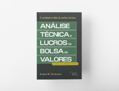 Análise Técnica e Lucros na Bolsa de Valores | Richard W. Schabacker