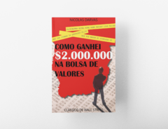 Capa do livro "Como Ganhei $2.000.000 na Bolsa de Valores" de Nicolas Darvas, destacando o título em vermelho e uma imagem de um homem de costas. Livro vendido pela editora Invest Books.