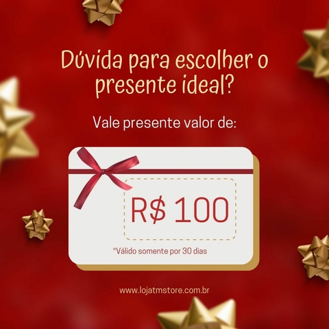 VALE PRESENTE R$100,00