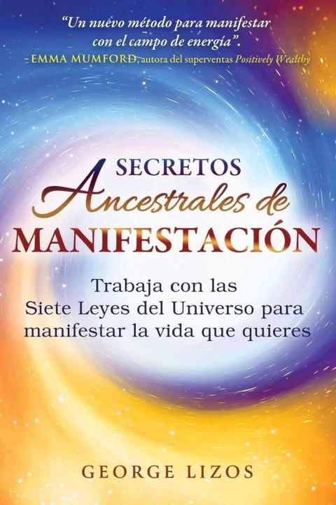 SECRETOS ANCESTRALES DE MANIFESTACION
