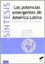 Las potencias emergentes de América Latina: Argentina, Brasil, Chile y México