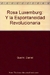 Rosa Luxemburgo o la Espontaneidad Revolucionaria